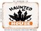 DECORATIVE METAL SIGN - Haunted House - Vintage Rusty Look